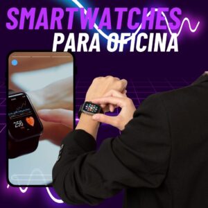 Smartwatches para oficina